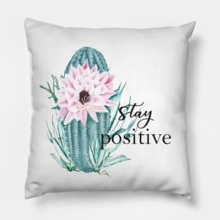 Stay positive Pillow