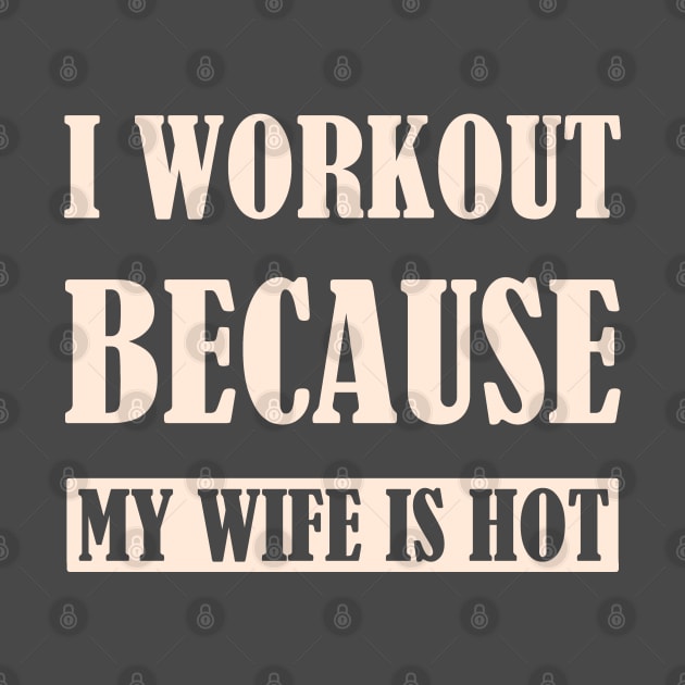 I workout because my wife is hot - SG by MotorPix