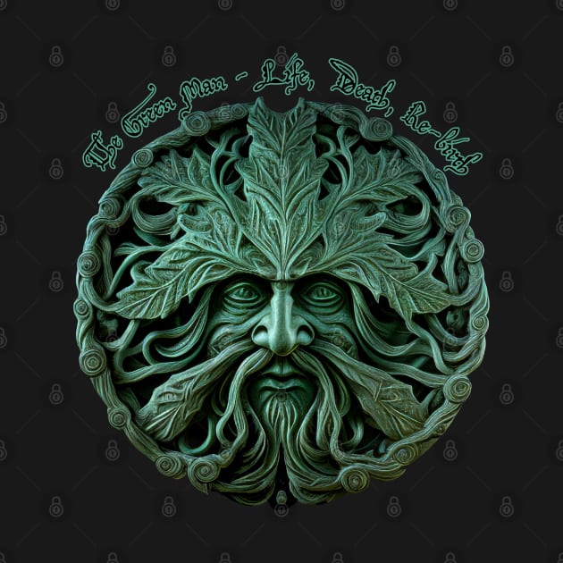 The Green Man - Life, Death, Rebirth by Hiraeth Tees