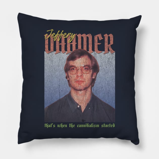 Jeffery Dahmer Vintage 1990 // That’s when the cannibalism startrd Original Fan Design Artwork Pillow by A Design for Life