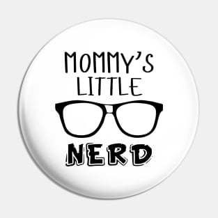 Mommy's little nerd Pin