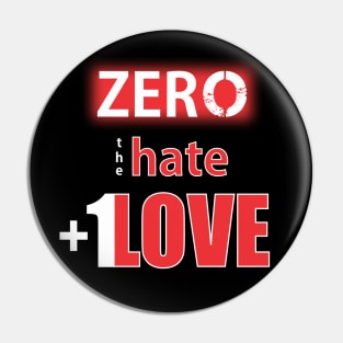 Zero Hate Plus 1 Love seriesMv1 Pin