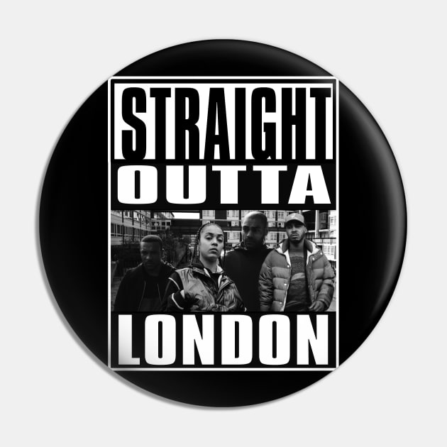 Straight Outta London (Version 1) Pin by The Dark Vestiary