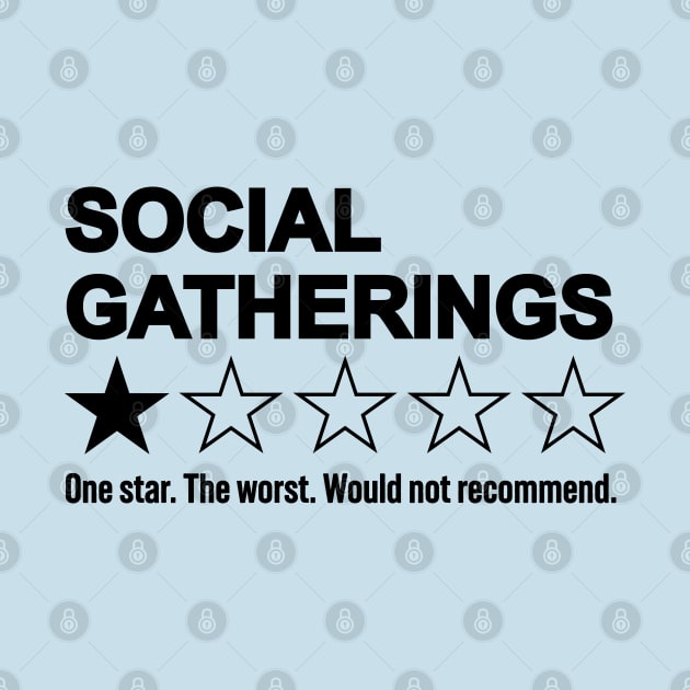 Social Gatherings: One Star, The Worst, Would Not Recommend - Funny Antisocial Rating by TwistedCharm