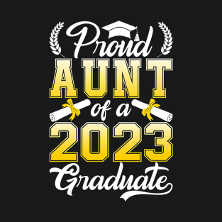 Proud Aunt Of A Class Of 2023 Graduate T-Shirt