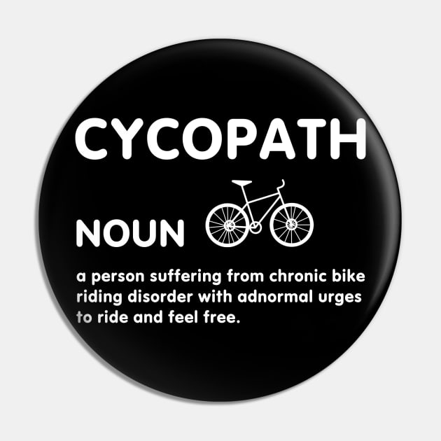 Cycopath Cycopath Word Definition For Cyclist Cycling T-Shirt Bicycling Bicycle Bike Mountain Bike For Biker Pin by NickDezArts