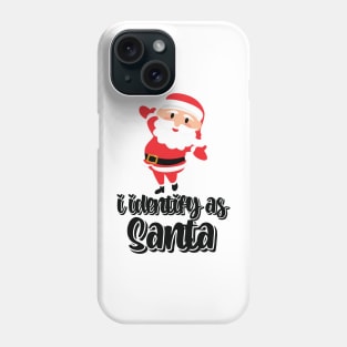 I Identify As Santa Funny Christmas Pajamas For Dad X Mas Phone Case