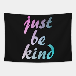 Just Be Kind Tapestry