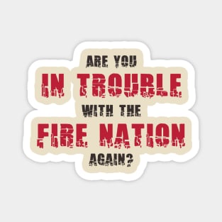 Fire Nation Trouble Magnet