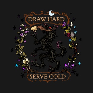 Draw Hard - Serve Cold: black outline T-Shirt