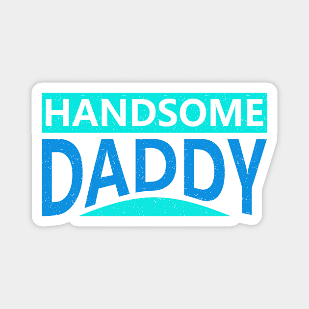 Handsome Daddy Magnet by ArtisticParadigms