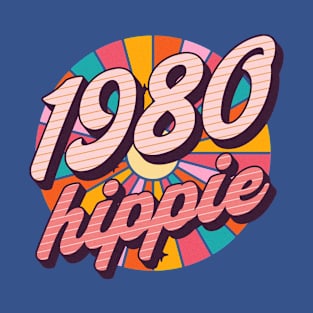 1980 Hippie - Born In 1980 - Christmas Gift For Hippies T-Shirt