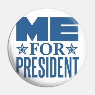 Me for President Pin