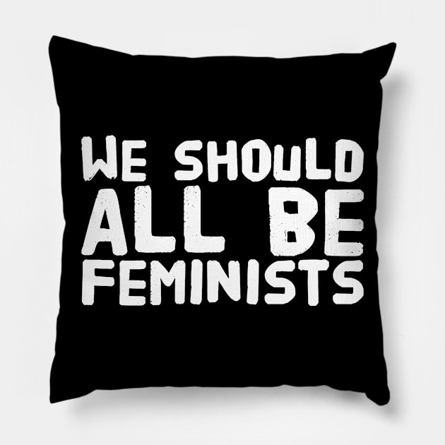 We should all be feminists Pillow by captainmood