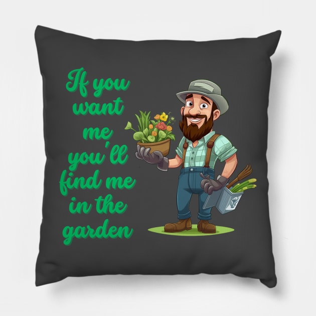 Cartoon design of a male gardener with humorous saying Pillow by CPT T's