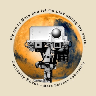 Curiosity Rover - Fly me to Mars T-Shirt