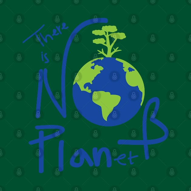 There is no planet B by CindyS