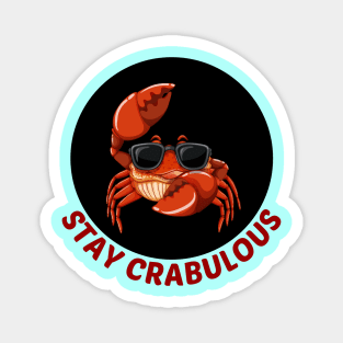 Stay Crabulous | Crab Pun Magnet