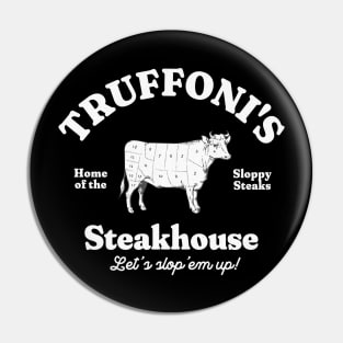 Truffoni's Steakhouse - home of the sloppy steaks Pin