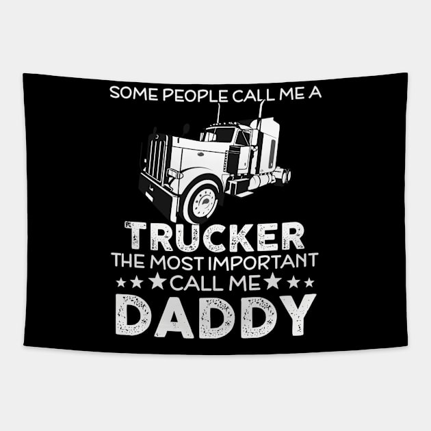 The most important call me trucker daddy Tapestry by LaurieAndrew