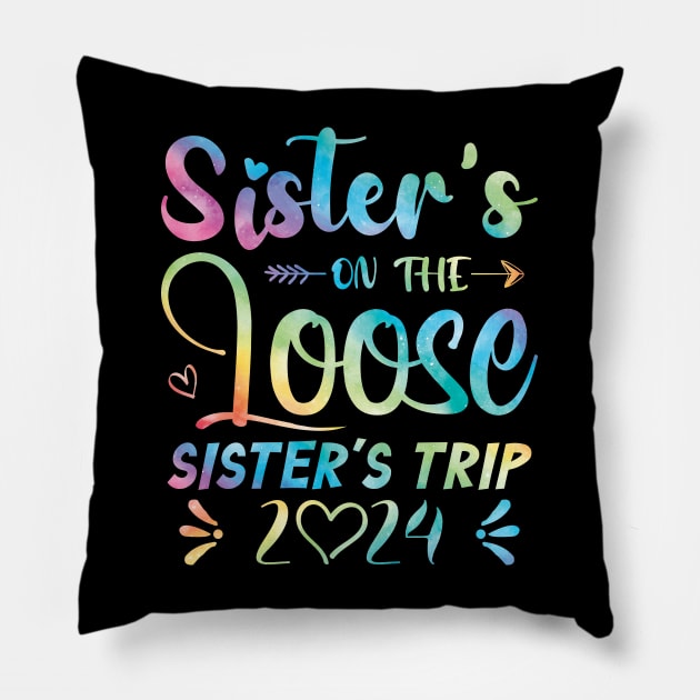 Sisters On The Loose Shirt Sisters Trip 2024 Vacation Lovers Pillow by Sowrav