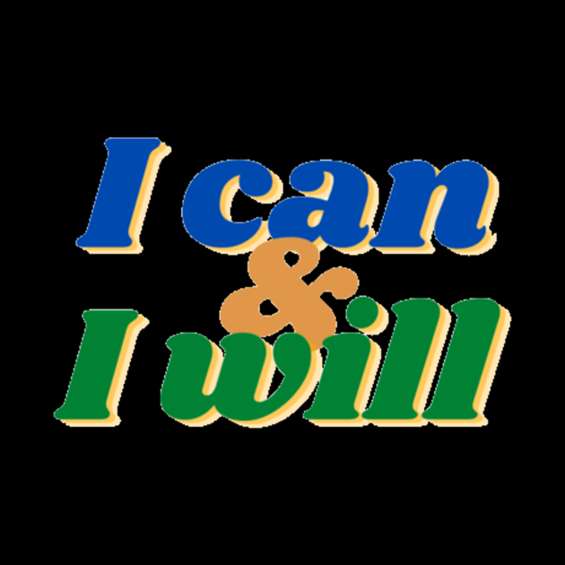 I can and I will by Jo3Designs