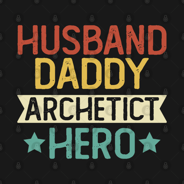 Husband Daddy Archetict Hero Gift Archetict Dad Gift by mommyshirts