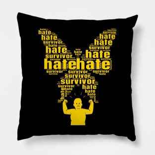 hate survivor Pillow