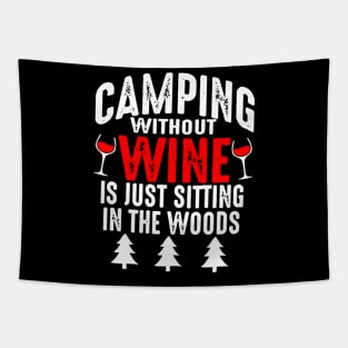 Camping Without Wine Tapestry