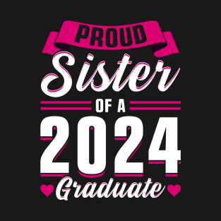 Proud Sister of a 2024 Graduate T-Shirt