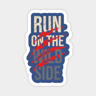 run on the wild side 2 Magnet