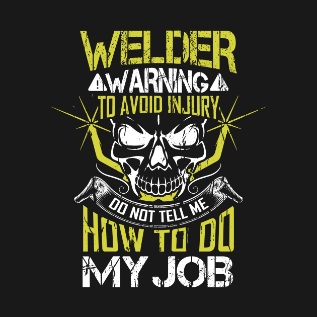 Welder Skull Funny Welding Quotes by Visual Vibes