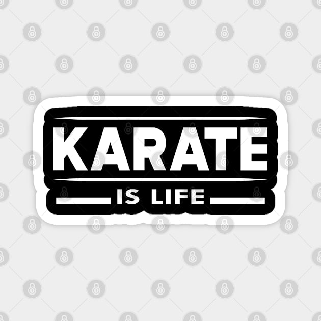 Karate is life Magnet by KC Happy Shop