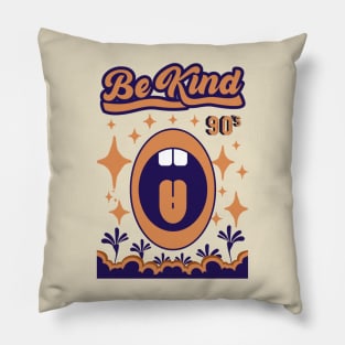 be kind Pillow