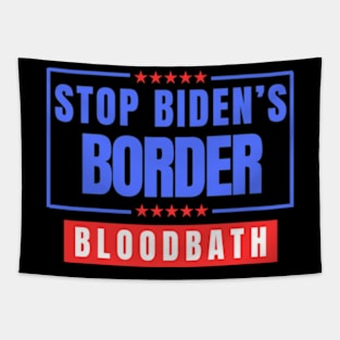 Stop Biden's Border Bloodbath Tapestry