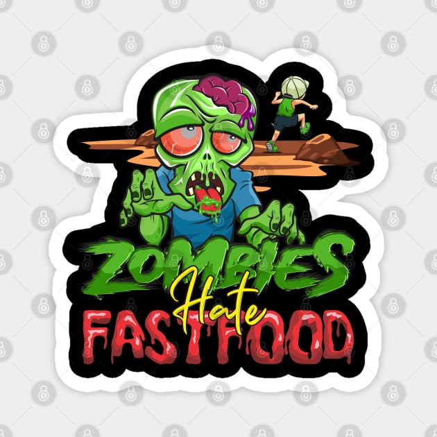 Zombies Hate Fastfood Magnet by Diskarteh