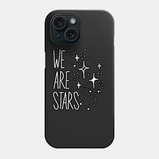 We Are Stars Phone Case