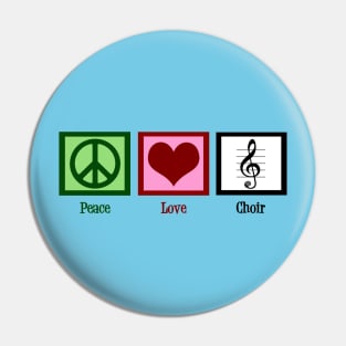 Peace Love Choir Pin