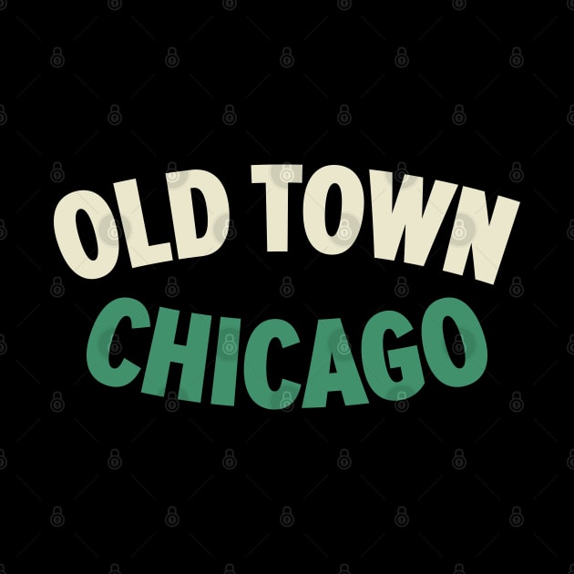 Chicago Old Town Vintage Design - Explore the Windy City's Historic Charm by Boogosh