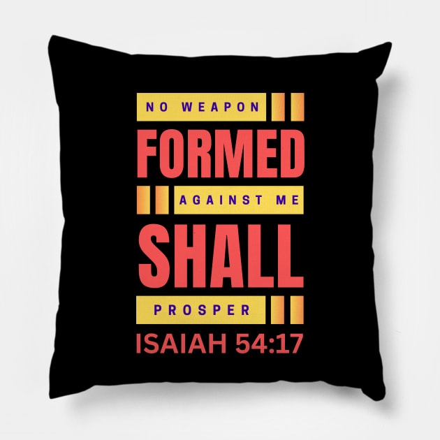 No Weapon Formed Against Me Shall Prosper | Christian Pillow by All Things Gospel