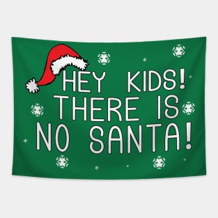 Hey Kids!  There Is No Santa! Tapestry