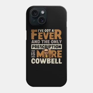 More Cowbell Phone Case