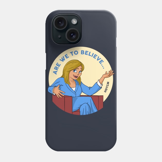 June Diane Raphael - Are We To Believe... Phone Case by How Did This Get Made?