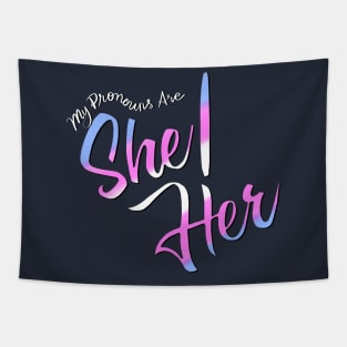 My Pronouns Are She/Her (Trans Pride Script) Tapestry