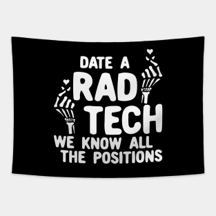 Date A Rad Tech We Know All The Positions Tapestry