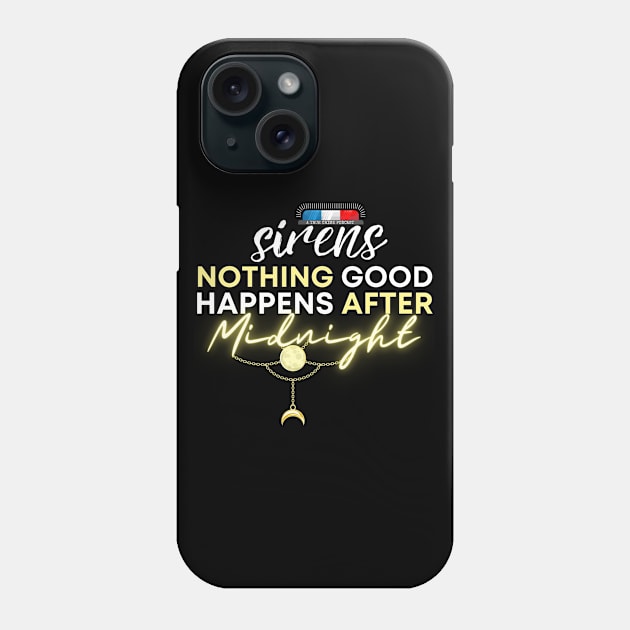 The Sirens Podcast Quotes "After Midnight" Dark 3 Phone Case by The Sirens Podcast Store