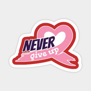 Never give up Breast cancer awawareness stickers Magnet