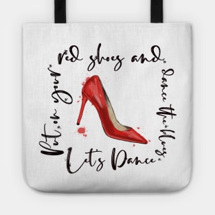 Put On Your Red Shoes Tote