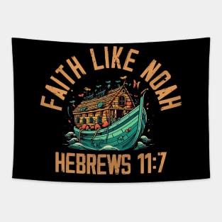 faith like noah hebrews 11:7 Tapestry