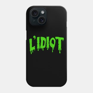 L'Idiot //// Retro Faded-Style Phone Case